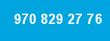 970 829 27 76